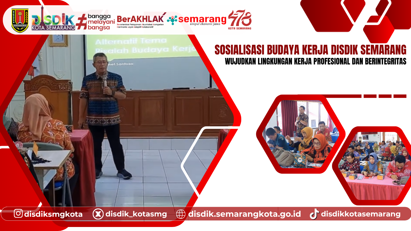 Sosialisasi Budaya Kerja Disdik Semarang Wujudkan Lingkungan Kerja Profesional dan Berintegritas
